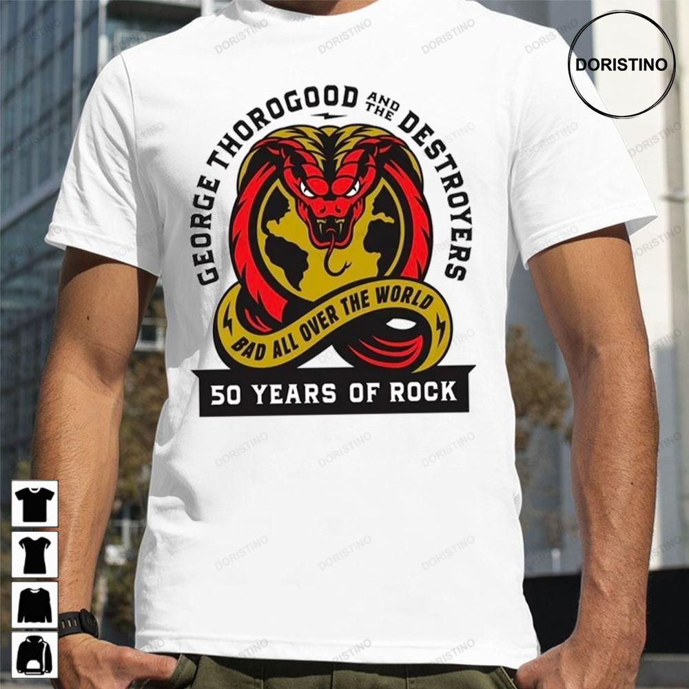 Bab All Over The World 50 Years Of Rock George Thorogood And The Destroyers Limited Edition T-shirts